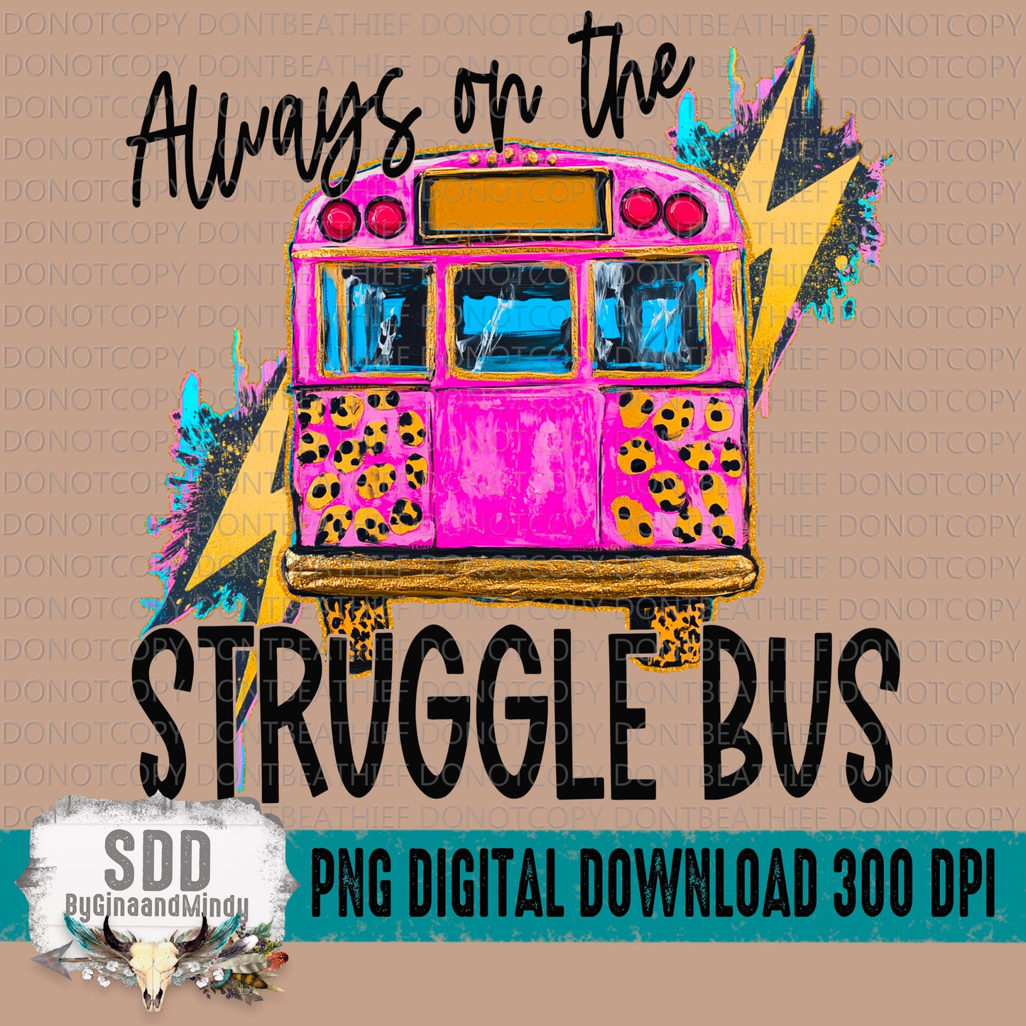 Always On The Struggle Bus