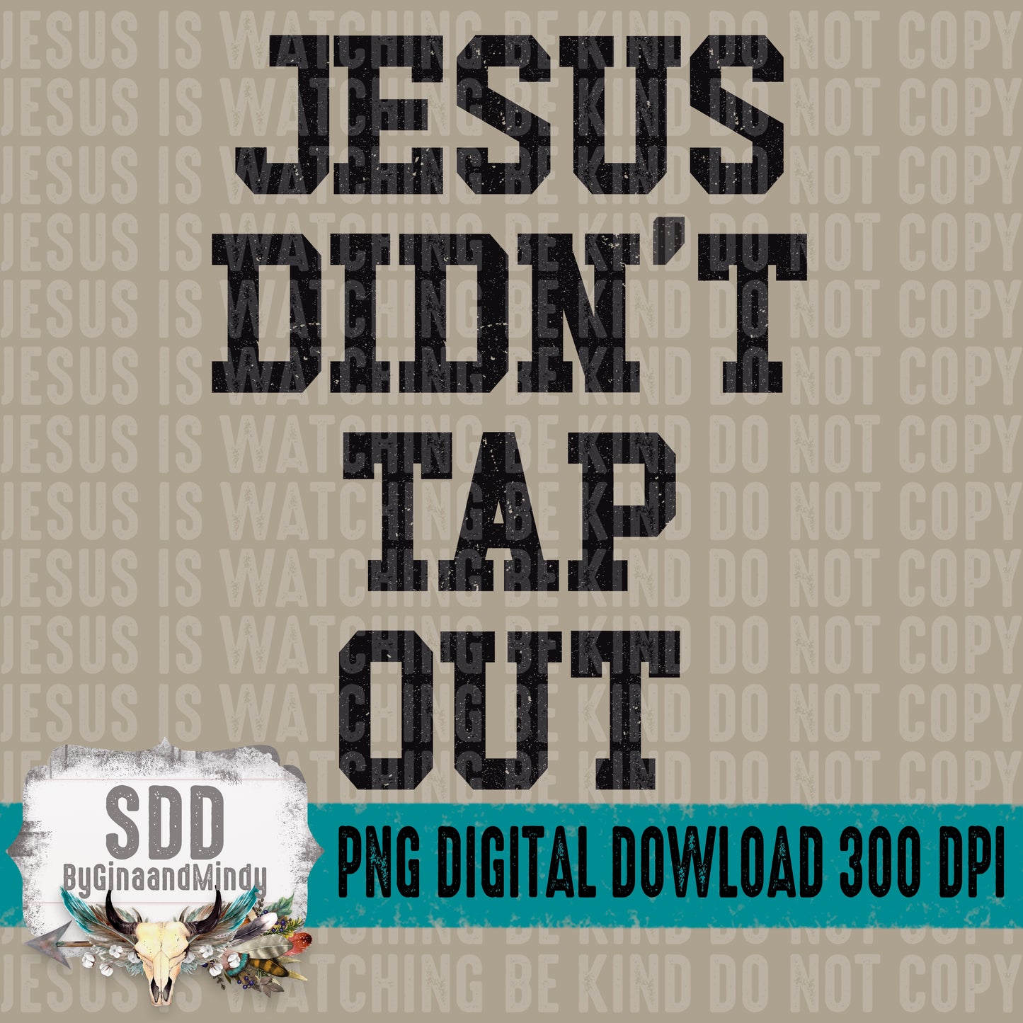 Colossians 3:23 Bundle; Jesus Didn't Tap Out