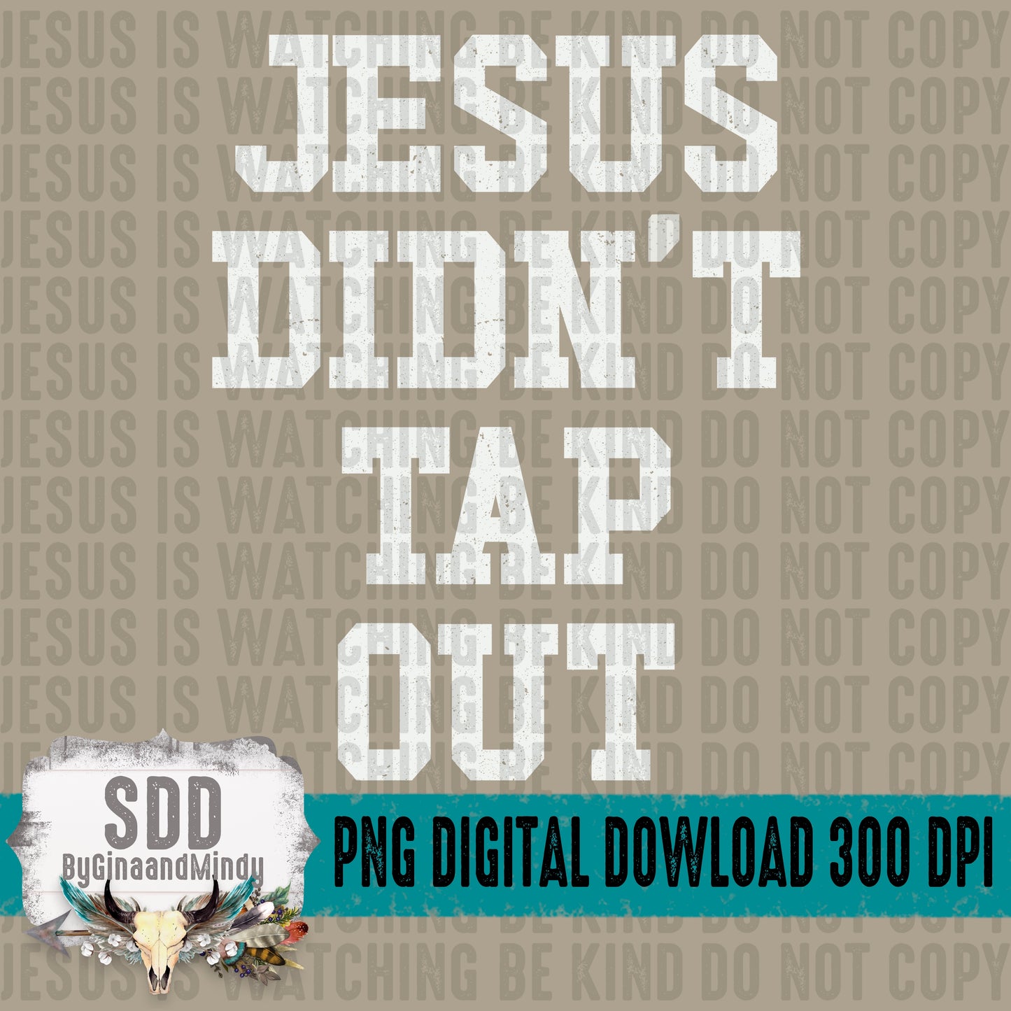 Colossians 3:23 Bundle; Jesus Didn't Tap Out