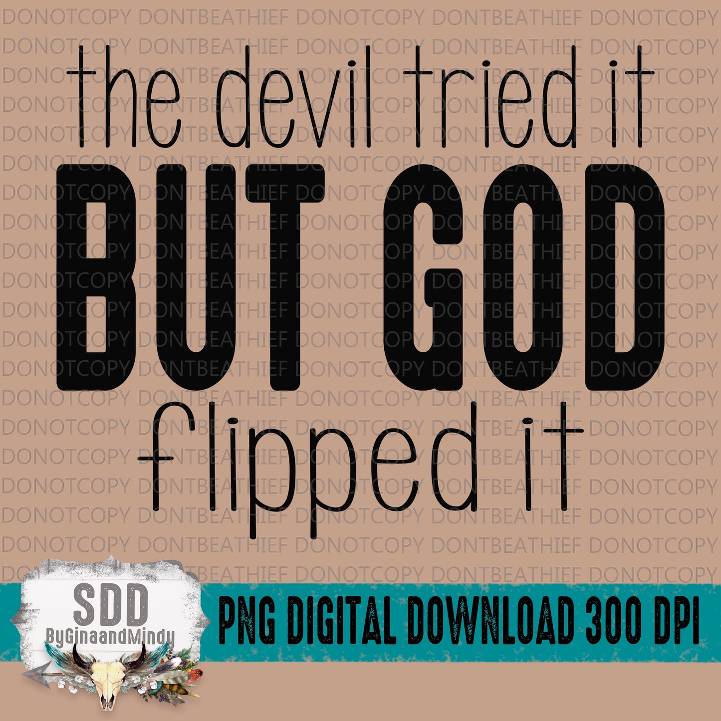 Devil Tried But God