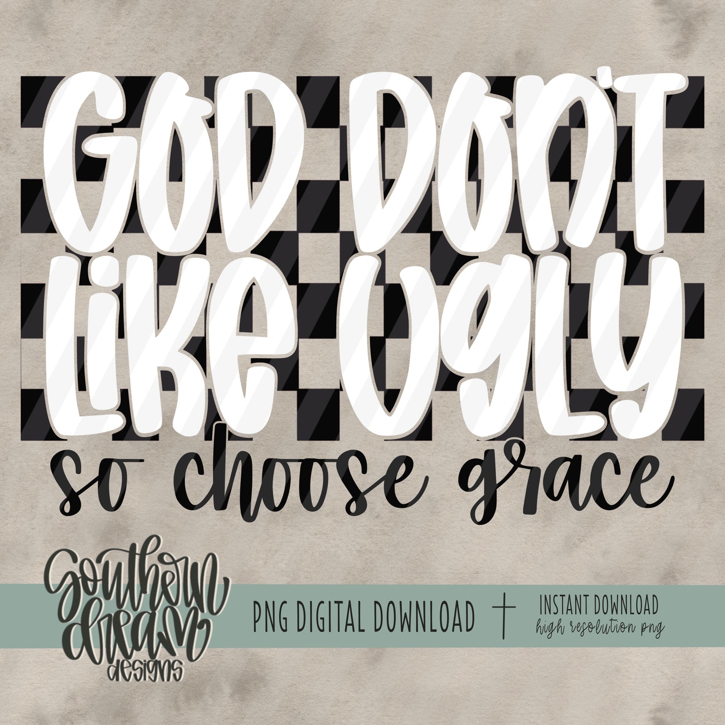 God Don't Like Ugly Choose Grace Bundle