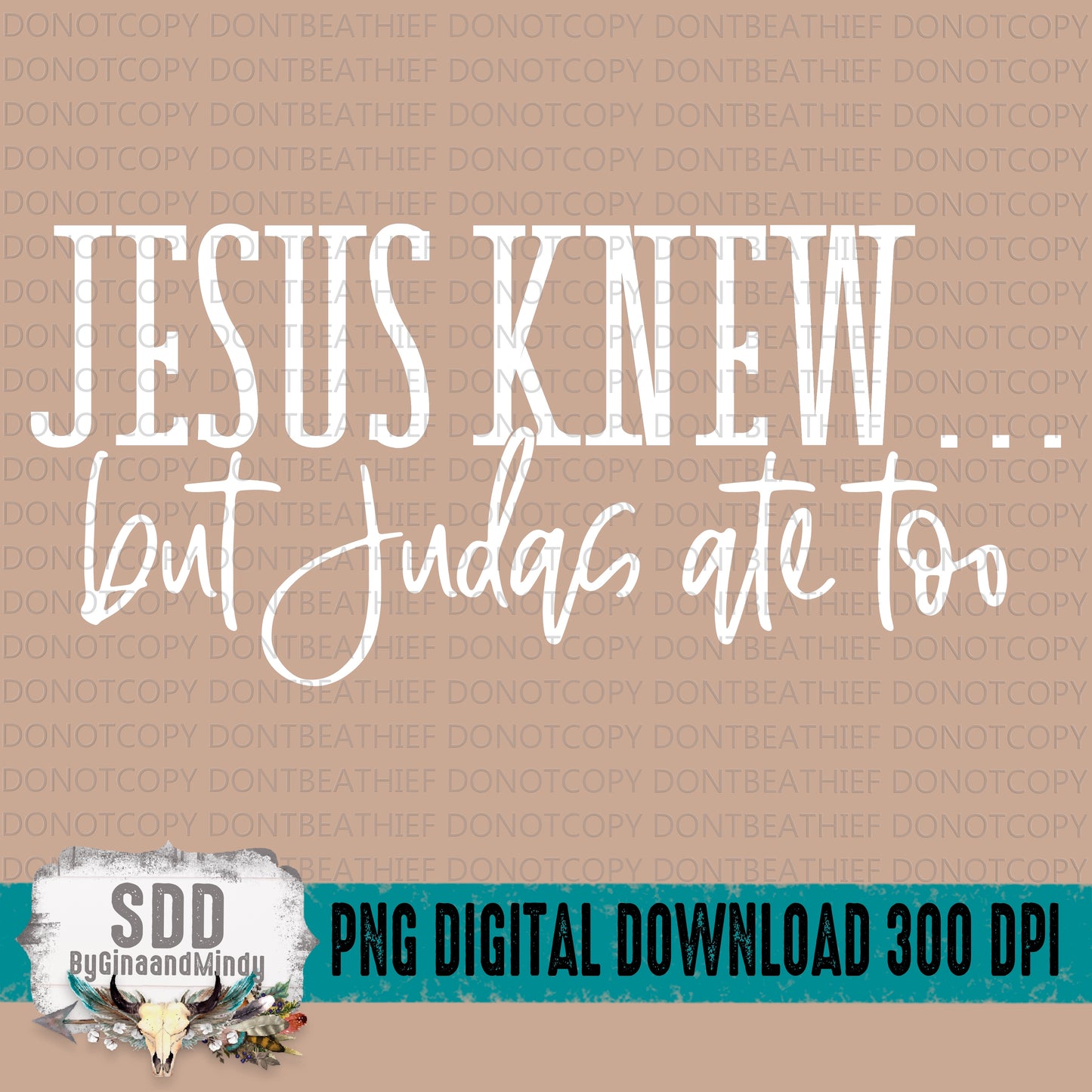 Jesus Knew, But Judas Ate Too
