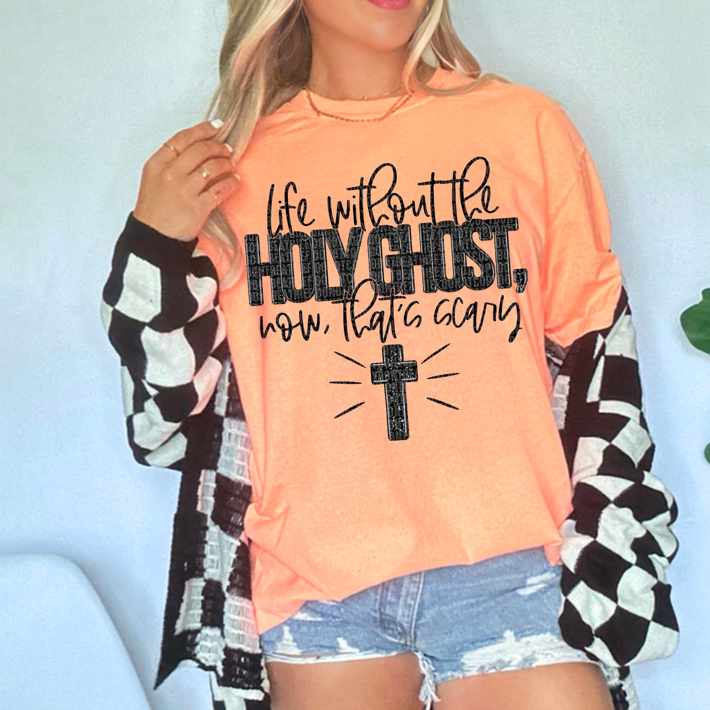 life without the Holy Ghost, now, that's scary