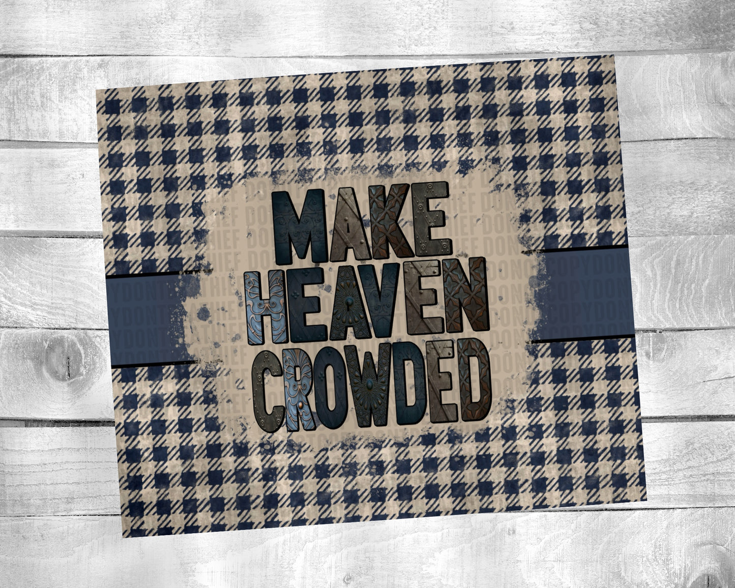 Make Heaven Crowded Mens Version 20oz Tumbler
