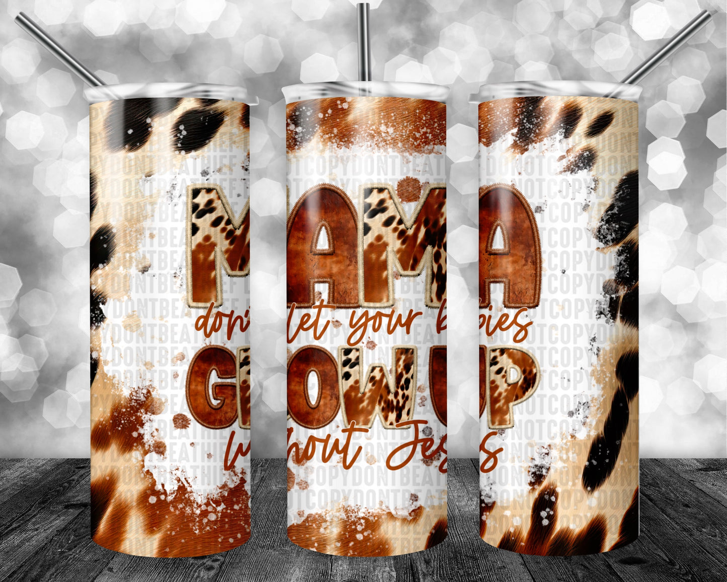 Mama Don't Let Your Babies Grow Up Without Jesus 20oz Tumbler