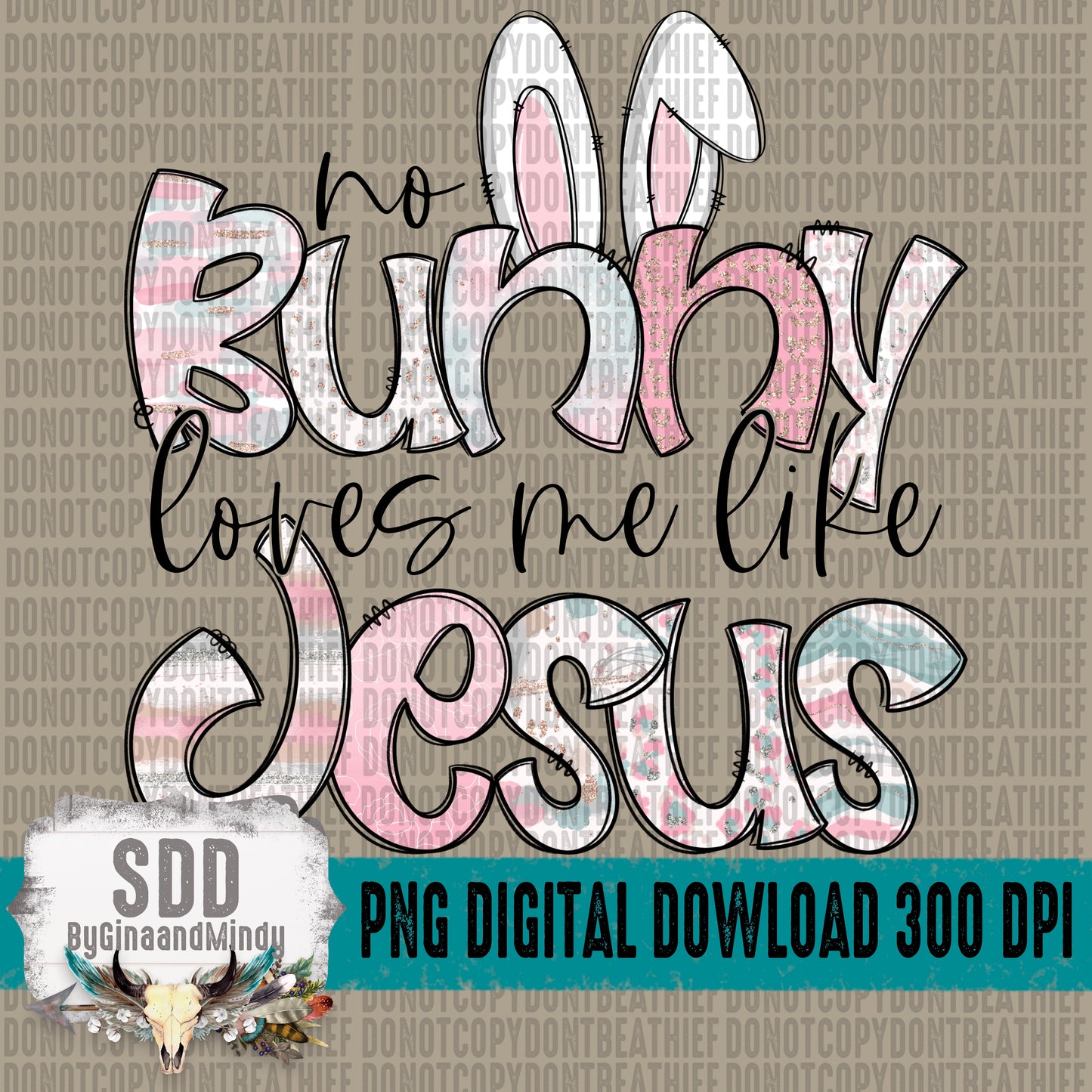 No Bunny Loves Me Like Jesus