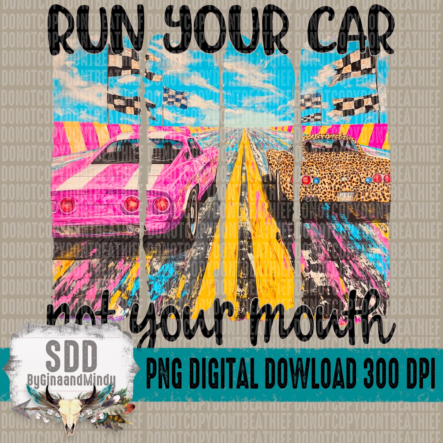 Run Your Car Not Your Mouth