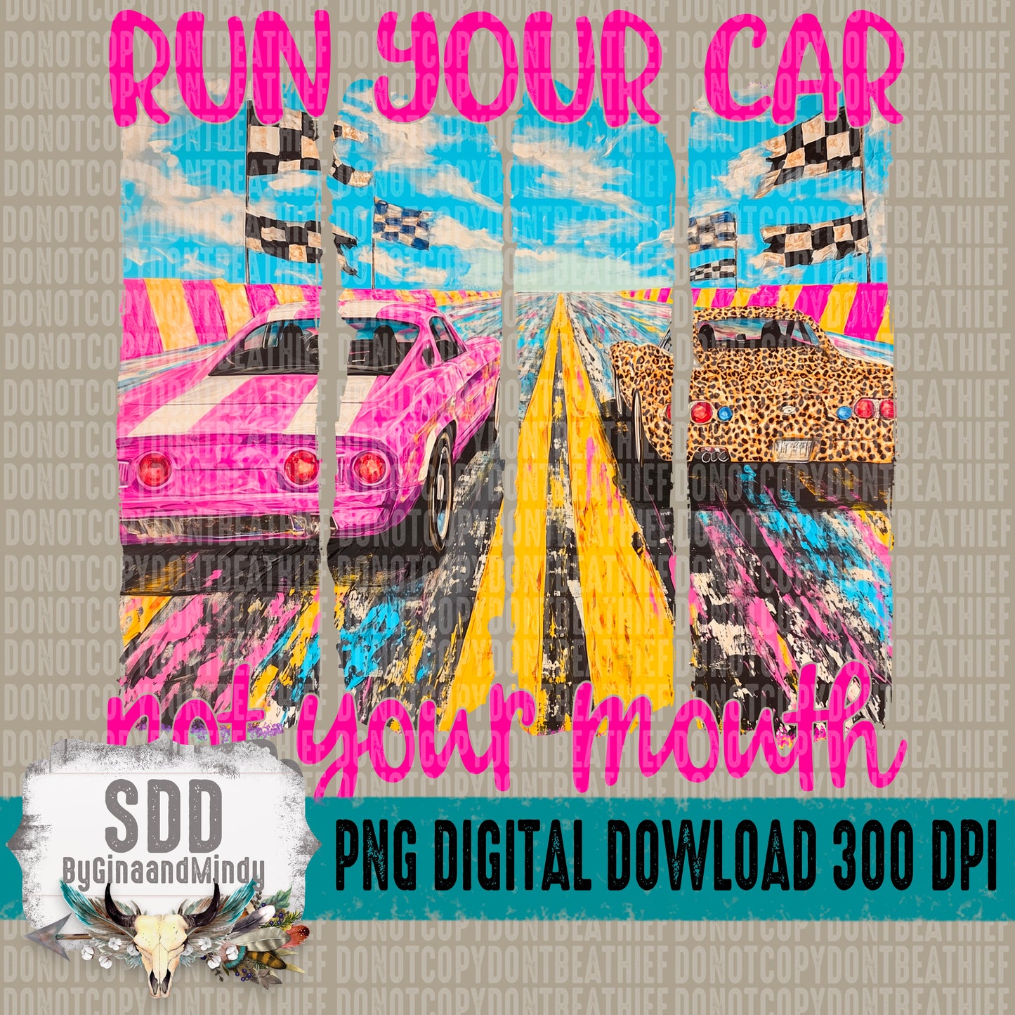 Run Your Car Not Your Mouth