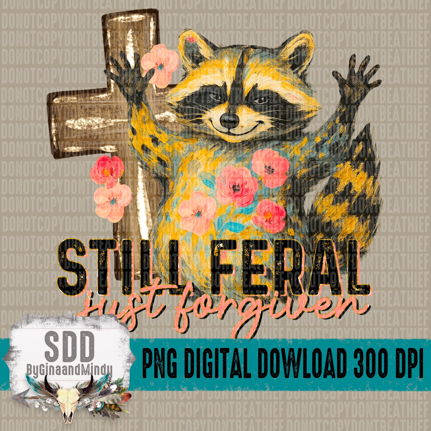 Still Feral Just Forgiven