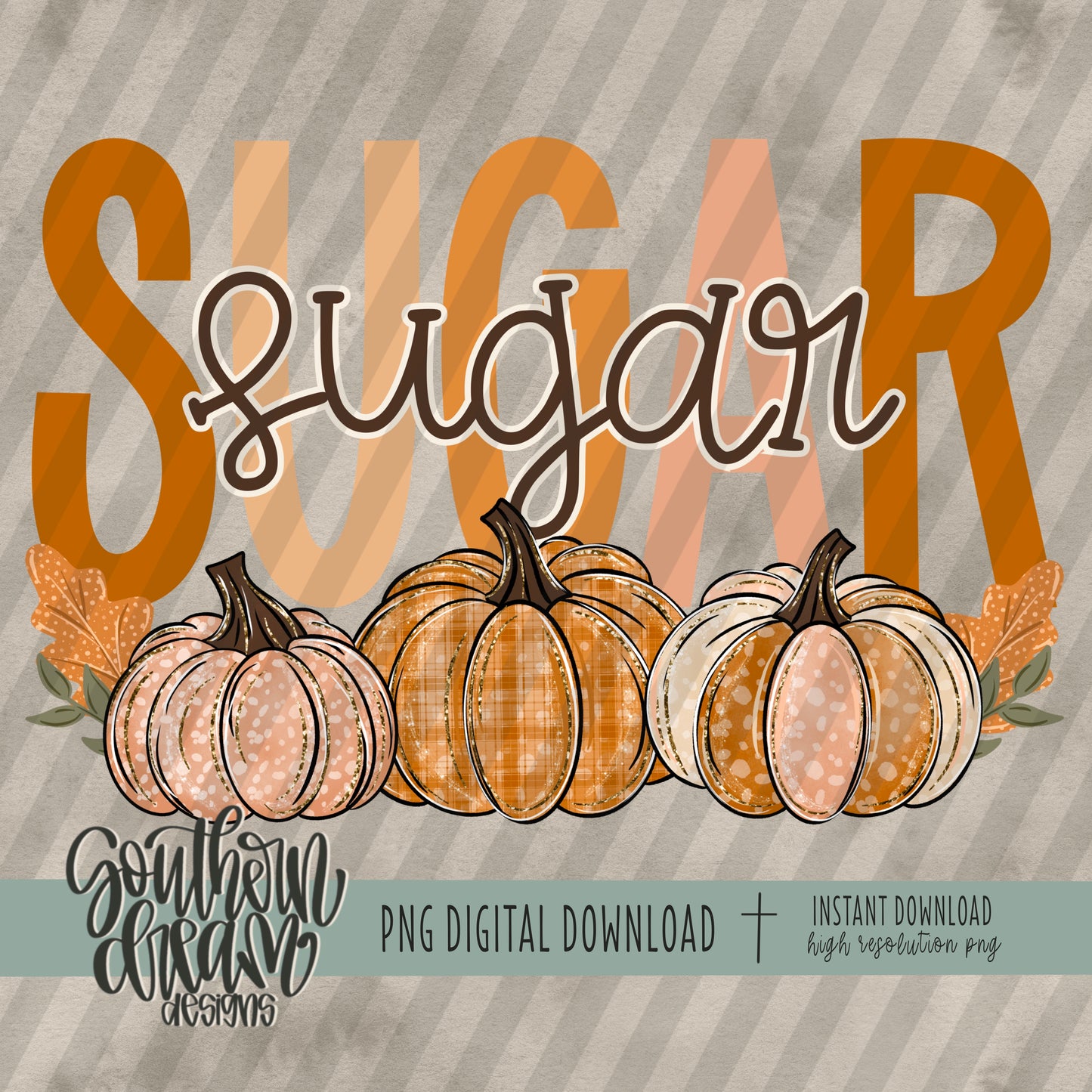 Pumpkin Trio; SUGAR