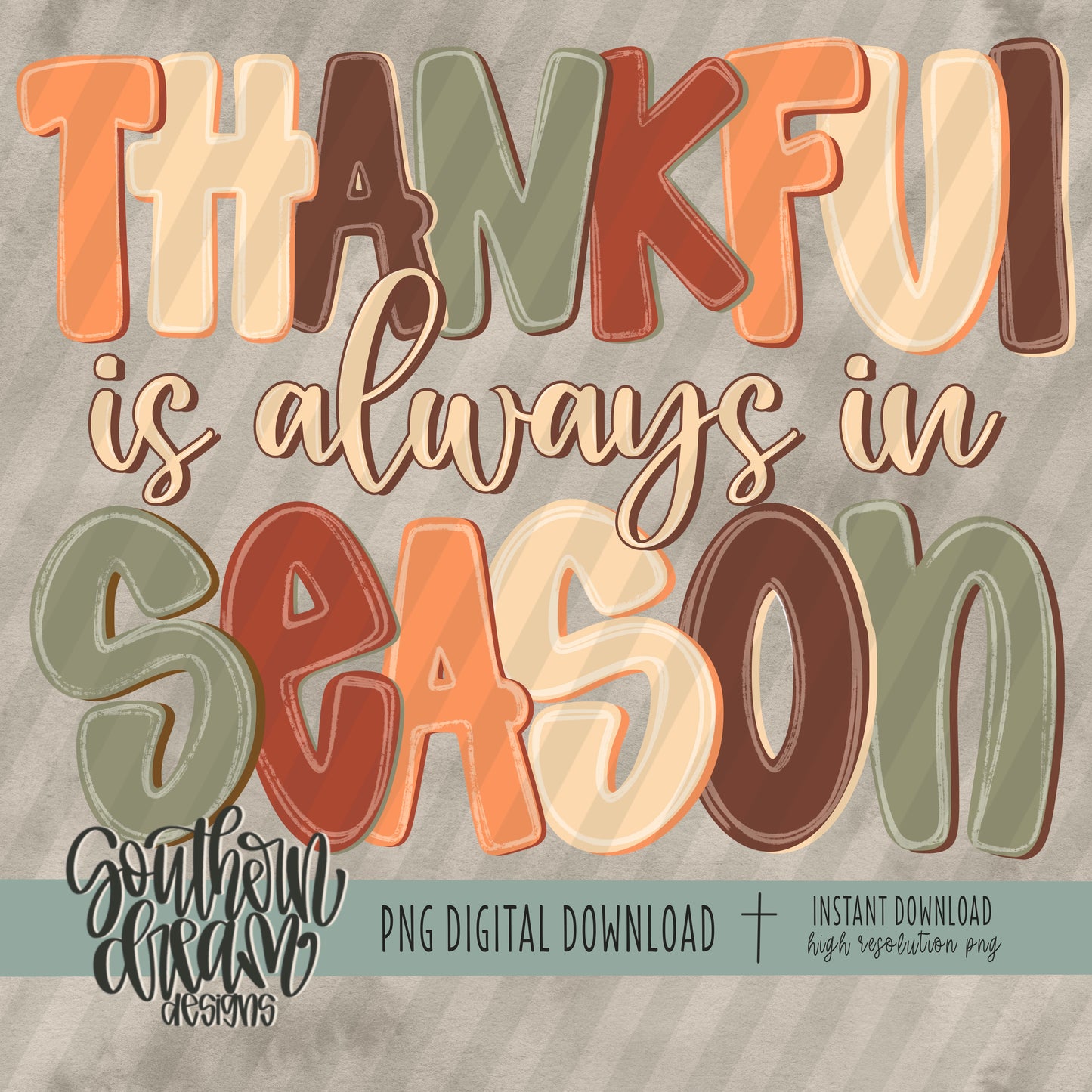 Thankful is Always in Season