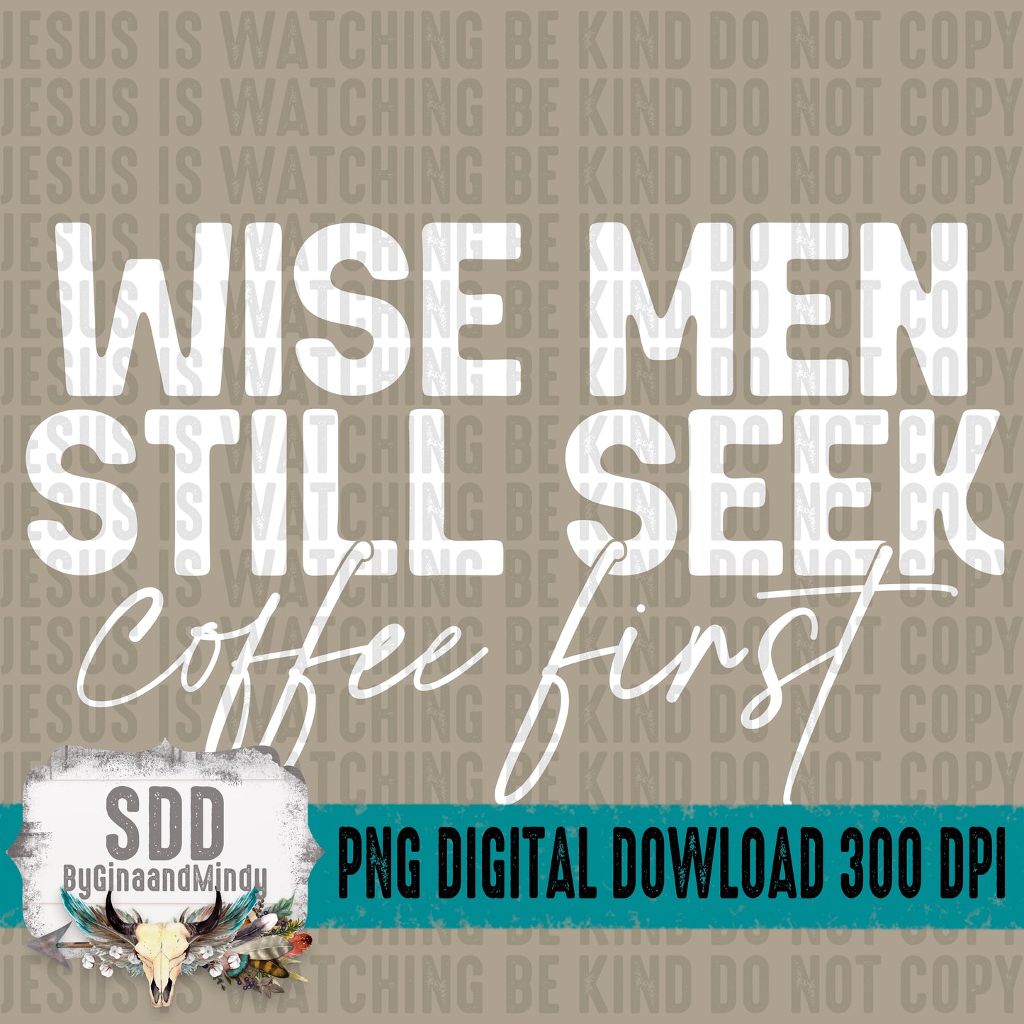 Wise Men Still Seek coffee first Bundle