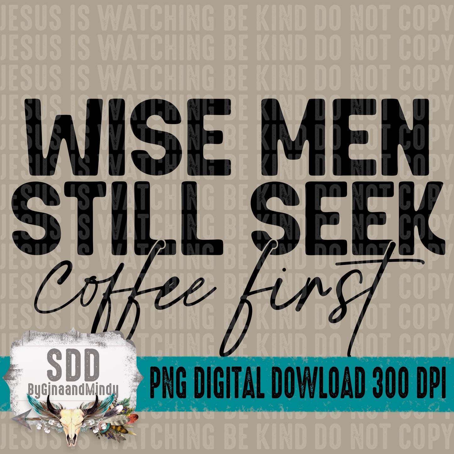 Wise Men Still Seek coffee first Bundle