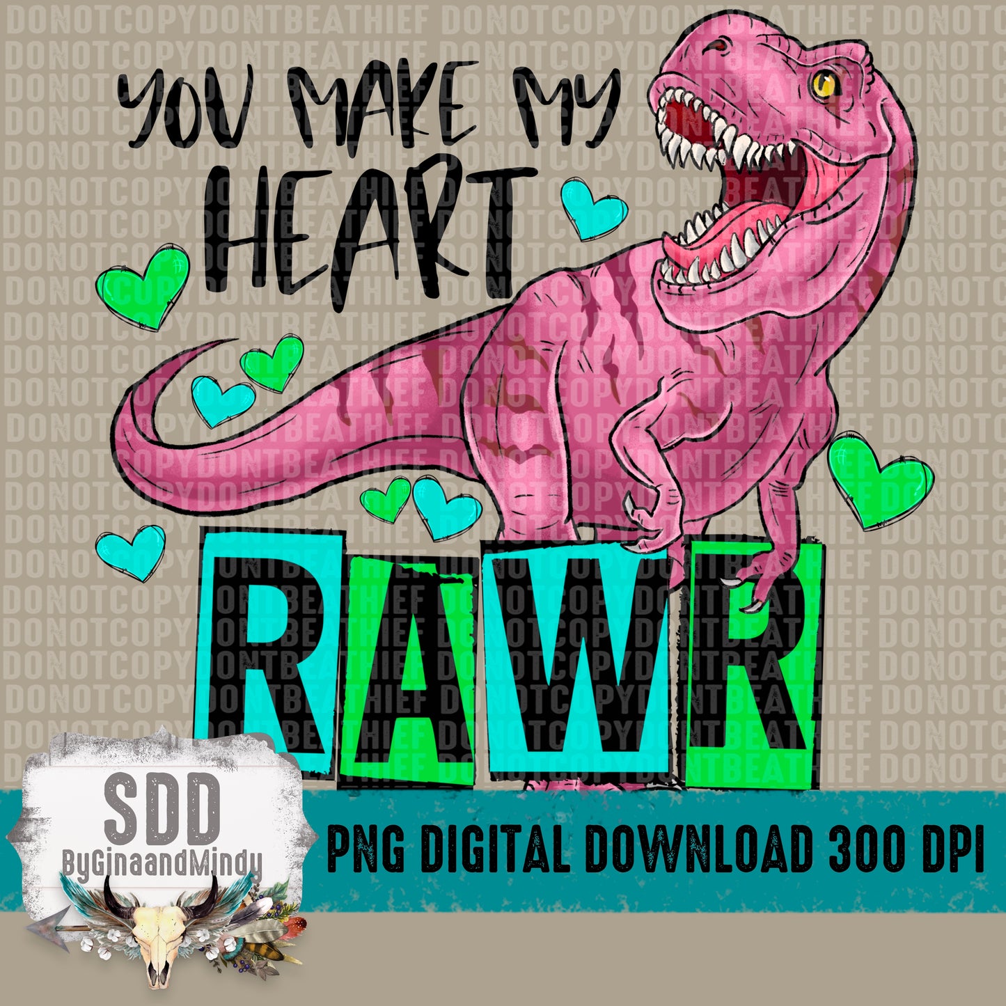 You Make My Heart RAWR