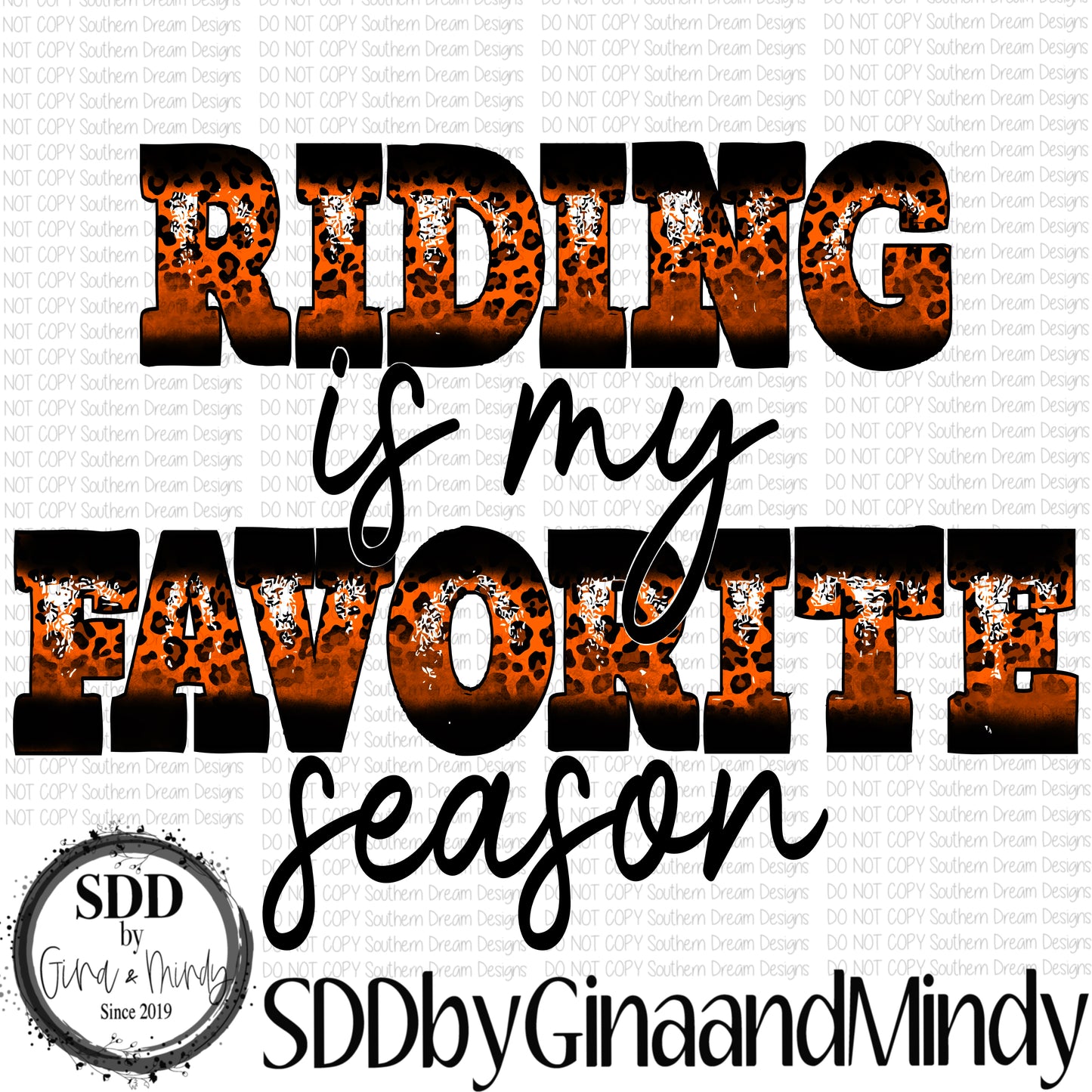 Riding Is My Favorite Season Leopard