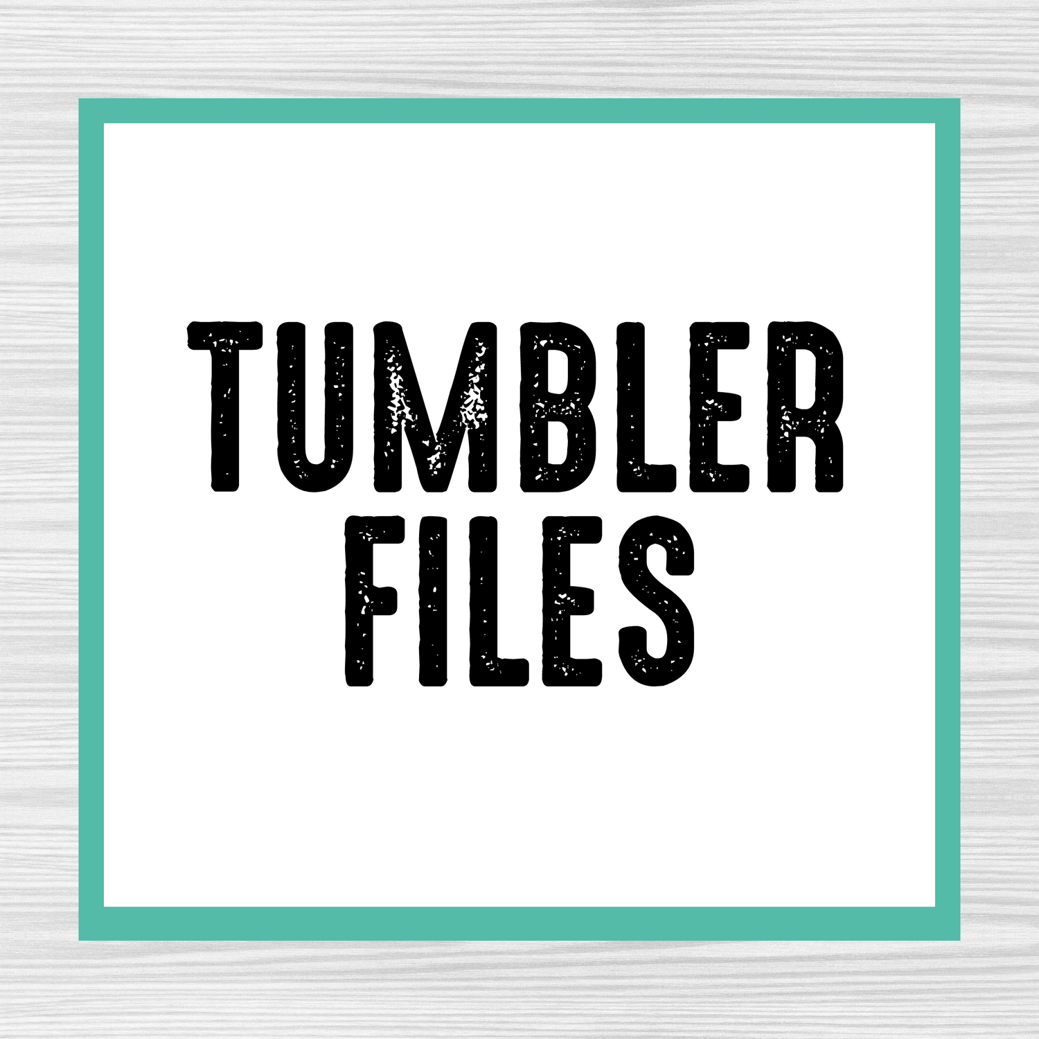 Tumbler Wrap Files