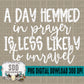 A Day Hemmed in Prayer