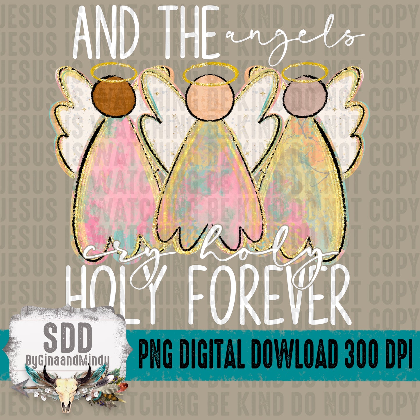 AND THE angels cry holy HOLY FOREVER Bundle
