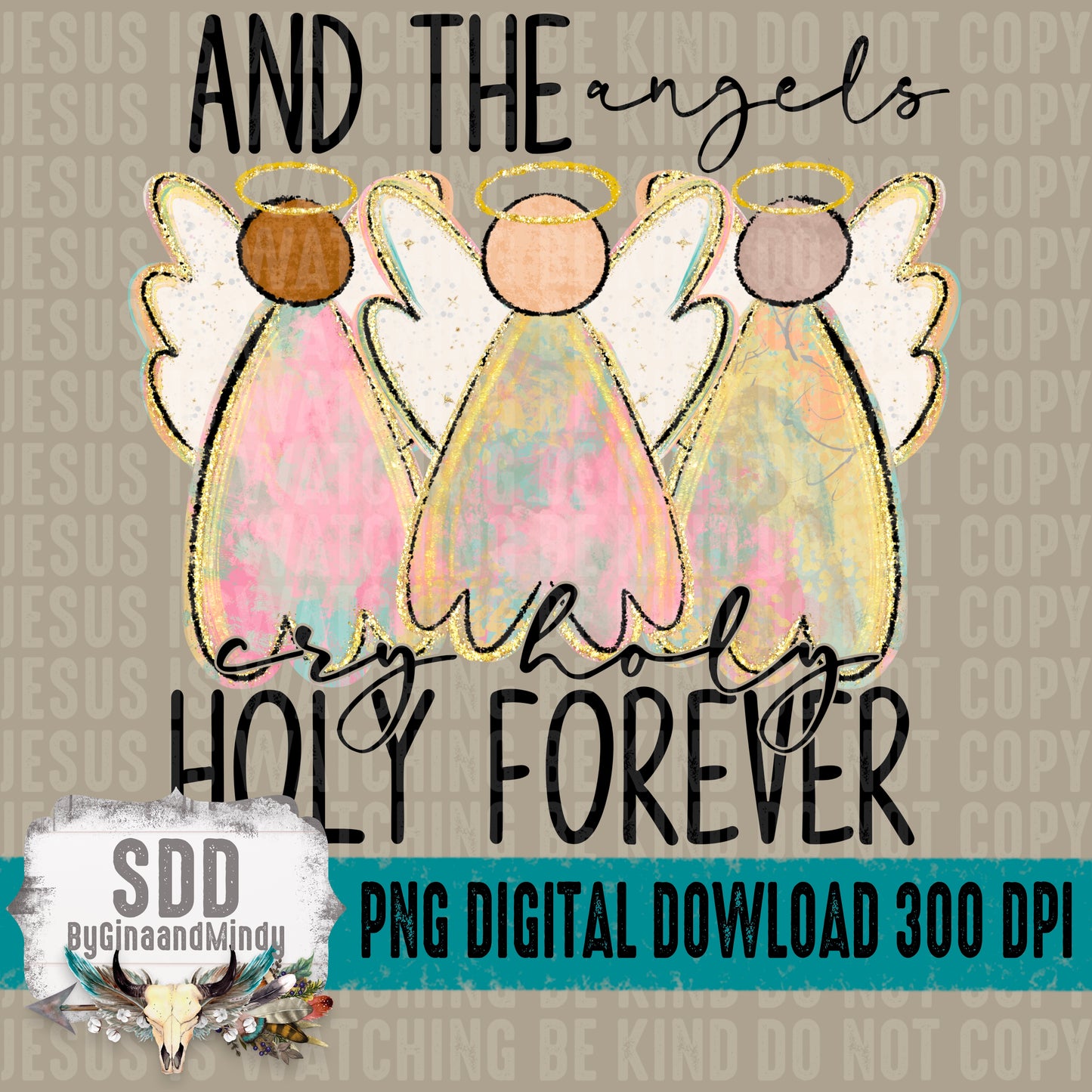 AND THE angels cry holy HOLY FOREVER Bundle