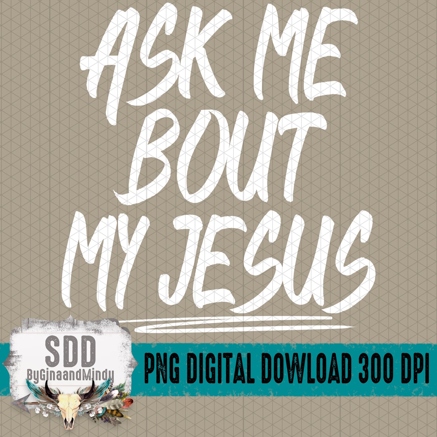 Ask Me Bout My Jesus Bundle