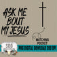 Ask Me Bout My Jesus Bundle