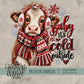 It's Cold Outside Christmas Cow
