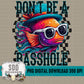 Don't Be a Basshole