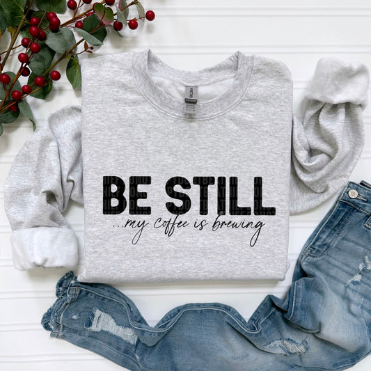 Be Still my coffee is brewing Bundle