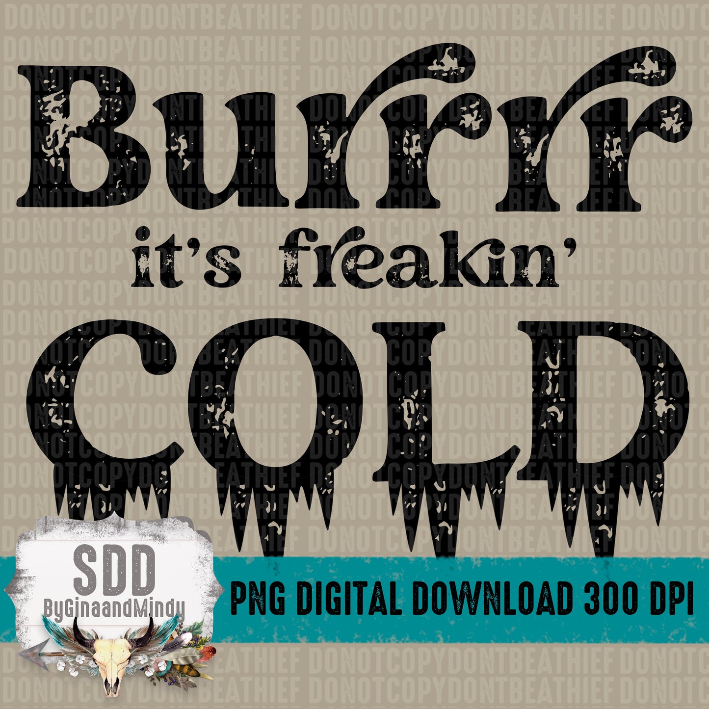 Burrrr It's Freakin' Cold Single Color