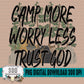 Camp More, Worry Less, Trust God