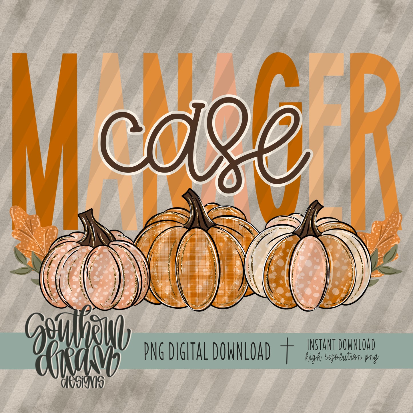 Pumpkin Trio; CASE MANAGER