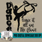 Dance; Leave it all on the Floor Bundle