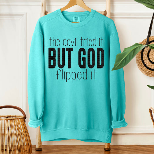 Devil Tried But God