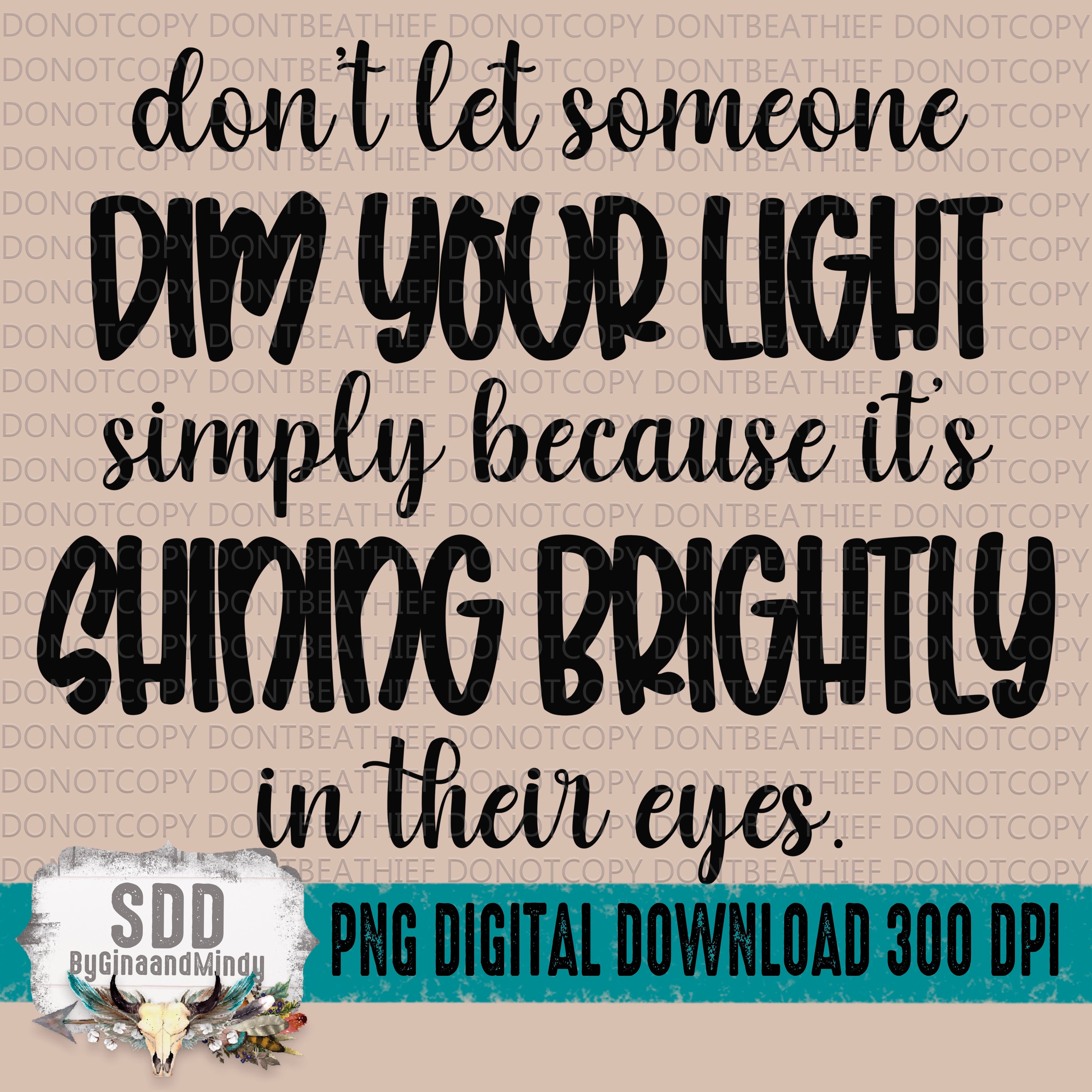 Don't Let Someone Dim Your Light Bundle – SDDbyGinaandMindy