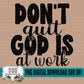 Don’t Quit God is at Work Bundle