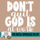 Don’t Quit God is at Work Bundle