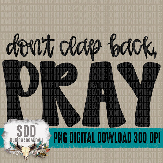Don't Clap Back, PRAY