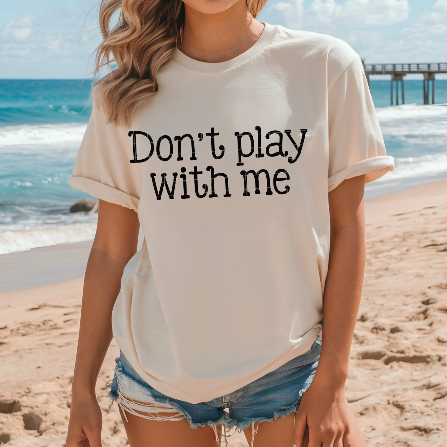 Don't Play With Me Bundle (Front & Back)