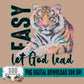Easy Tiger Let God Lead