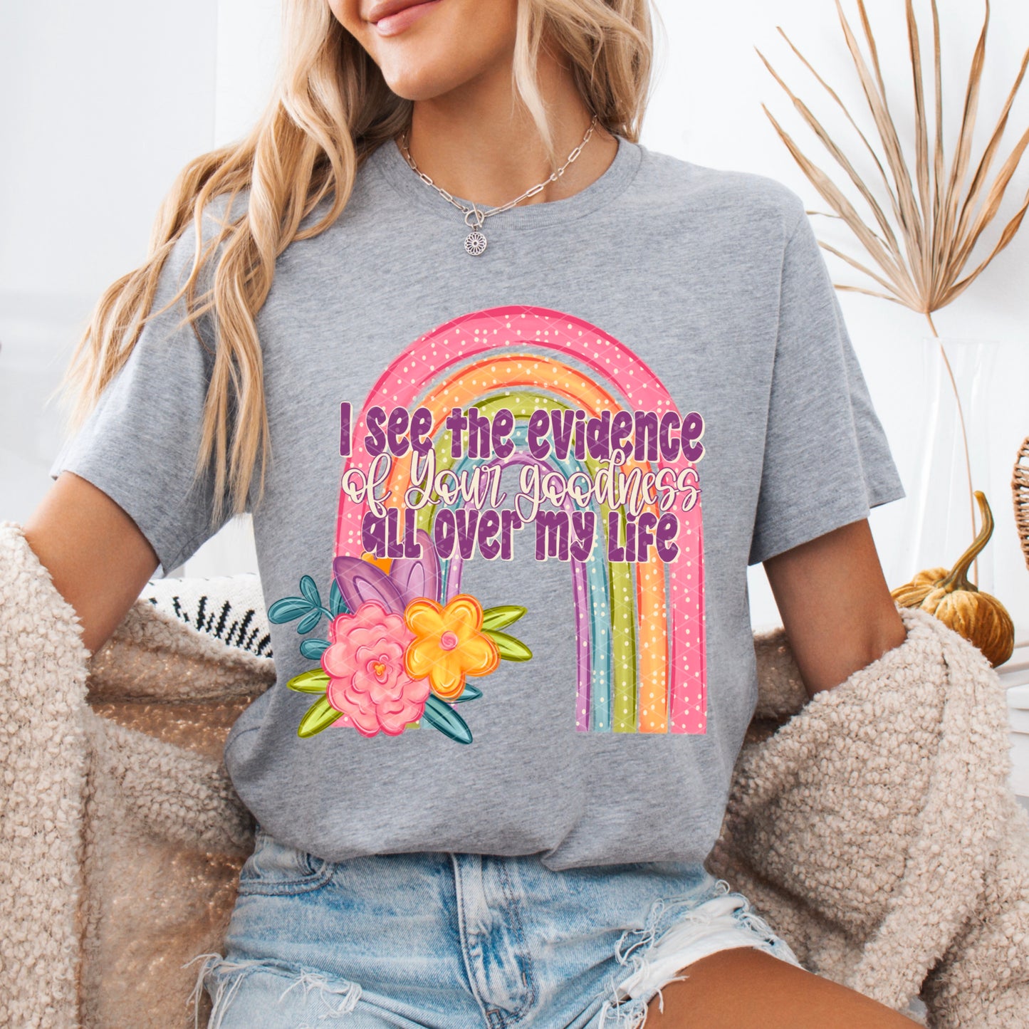 I See the Evidence of Your Goodness