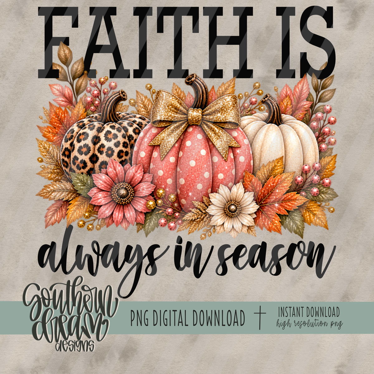 Faith is Always in Season