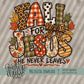 Fall for Jesus He Never Leaves