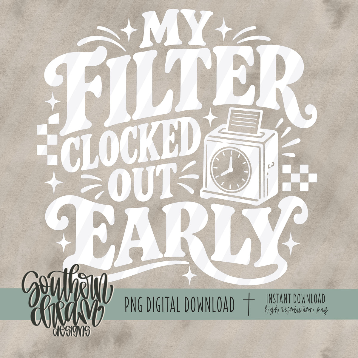 My Filter Clocked Out Early Bundle