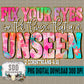 Fix Your Eyes on the Things That are Unseen