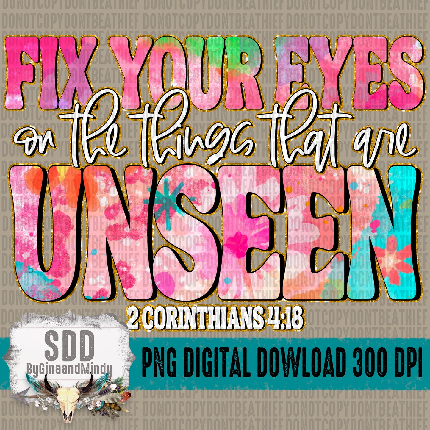 Fix Your Eyes on the Things That are Unseen