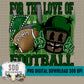 For the Love of Football Green|Black