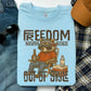 Freedom Never Goes Out of Style