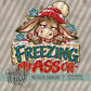 Freezing My Ass Off