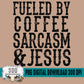 Fueled By Coffee Sarcasm and Jesus Bundle