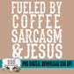 Fueled By Coffee Sarcasm and Jesus Bundle